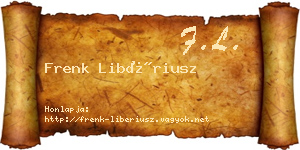 Frenk Libériusz névjegykártya